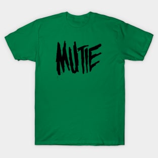 Mutie T-Shirt